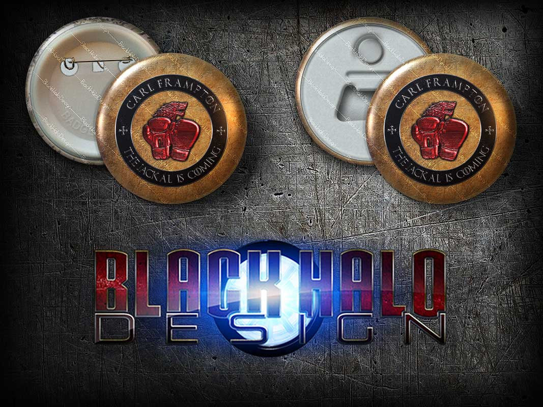 Carl Frampton: The Jackal is coming: Large 58mm Metal Pin Badge or Magnet #Game of Thrones - Black Halo Design